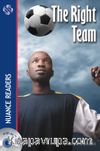 The Right Team +Audio (Nuance Readers Level–1)