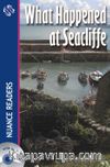 What Happened at Seacliffe +Audio (Nuance Readers Level–4)