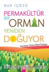Permakültür / Bir Orman Yeniden Doğuyor