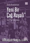 Yeni Bir Çağ Hayali & Yirminci Yüzyılı Yaratan Kadınlar