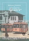 Halkidon'dan Kadıköye & Körler Ülkesinin Hikayesi