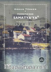 Psomati'dan Samatya'ya <br /> Bir Bizans Semtinin Hikayesi