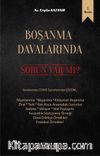Boşanma Davalarında Sorun Var Mı? 
