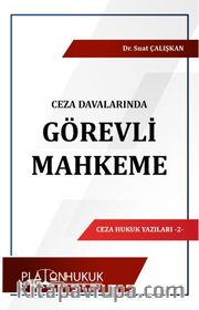Ceza Davalarında Görevli Mahkeme 