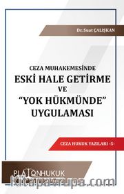 Eski Hale Getirme ve “Yok Hükmünde” Uygulaması 
