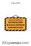 Geçici İş İlişkisinde İşverenlerin İş Kazalarından Sorumluluğu 