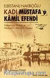 Kadı Mustafa Kamil Efendi / Elbistanlı Nakiboğlu