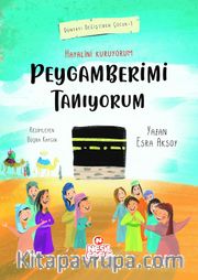 Hayalini Kuruyorum Peygamberimi Tanıyorum  (Birinci Kitap)
