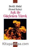 Aşk İle Güçlenen Yürek