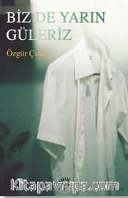 Biz de Yarın Güleriz