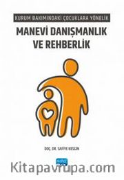 Kurum Bakımındaki Çocuklara Yönelik Manevi Danışmanlık ve Rehberlik