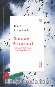 Gazze Risalesi <br /> Küresel İntifada İçin Rap Sözleri