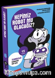 Hepimiz Robot Mu Olacağız ? / 15 Soru Serisi 