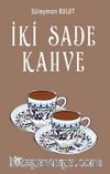 İki Sade Kahve