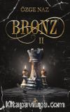 Bronz 2 (Ciltli)