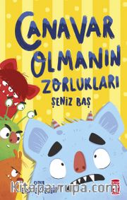 Canavar Olmanın Zorlukları