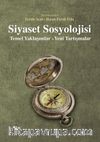 Siyaset Sosyolojisi & Temel Yaklaşımlar - Yeni Tartışmalar
