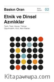 Etnik ve Dinsel  Azınlıklar <br /> Tarih, Teori, Hukuk, Türkiye Gayrimüslim, Kürt, Alevi Hakları