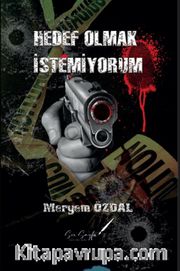 Hedef Olmak İstemiyorum