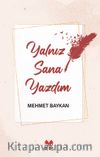 Yalnız Sana Yazdım