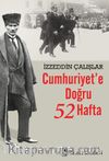 Cumhuriyet’e Doğru 52 Hafta