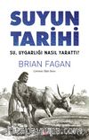 Suyun Tarihi & Su, Uygarlığı Nasıl Yarattı?