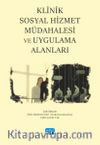 Klinik Sosyal Hizmet Müdahalesi ve Uygulama Alanları