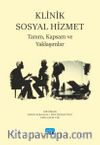 Klinik Sosyal Hizmet & Tanım, Kapsam ve Yaklaşımlar