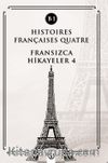 Histoires Françaises Quatre (B1) & Fransızca Hikayeler 4