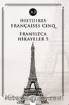 Histoires Françaises Cinq (A2) & Fransızca Hikayeler 5