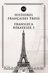 Histoires Françaises Trois (A2) & Fransızca Hikayeler 3