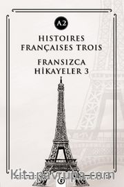 Histoires Françaises Trois (A2) <br /> Fransızca Hikayeler 3