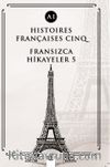 Histoires Françaises Cinq (A1) & Fransızca Hikayeler 5