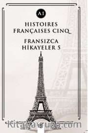 Histoires Françaises Cinq (A1) <br /> Fransızca Hikayeler 5
