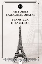 Histoires Françaises Quatre (A1) <br /> Fransızca Hikayeler 4