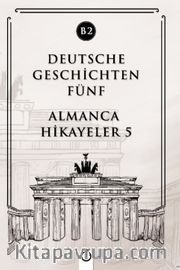 Deutsche Geschichten Fünf (B2) <br /> Almanca Hikayeler 5