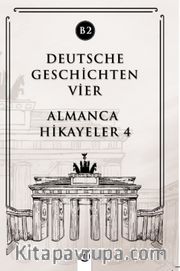 Deutsche Geschichten Vier (B2) <br /> Almanca Hikayeler 4