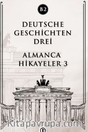 Deutsche Geschichten Drei (B2) <br /> Almanca Hikayeler 3