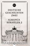 Deutsche Geschichten Zwei (B2) & Almanca Hikayeler 2