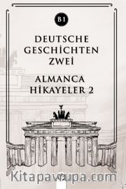 Deutsche Geschichten Zwei (B1) <br /> Almanca Hikayeler 2