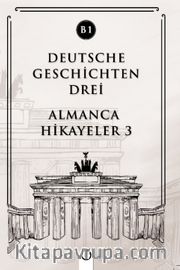 Deutsche Geschichten Drei (B1) <br /> Almanca Hikayeler 3