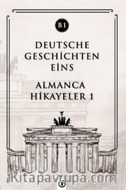 Deutsche Geschichten Eins (B1) <br /> Almanca Hikayeler 1