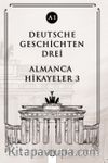 Deutsche Geschichten Drei (A1) & Almanca Hikayeler 3