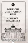 Deutsche Geschichten Fünf (A2) & Almanca Hikayeler 5