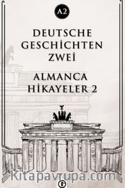 Deutsche Geschichten Zwei (A2) <br /> Almanca Hikayeler 2