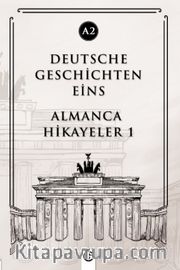 Deutsche Geschichten Eins (A2) <br /> Almanca Hikayeler 1