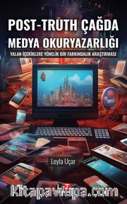 Post-Truth Çağda Medya Okuryazarlığı