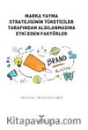 Marka Yayma Stratejisinin Tüketiciler Tarafından Algılanmasına Etki Eden Faktörler