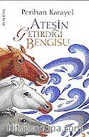 Ateşin Getirdiği Bengisu