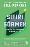 Sıfırı Görmek & Hayattan Maksimum Verimi Alarak Gitmenin Yolları